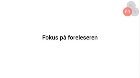 Fokus på foreleseren