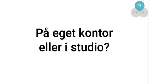 På eget kontor eller studio