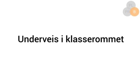 Underveis i klasserommet